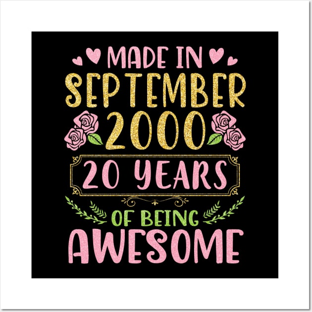 Made In September 2000 Happy Birthday To Me You Mom Sister Daughter 20 Years Of Being Awesome Wall Art by bakhanh123